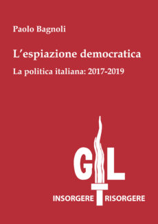 L'espiazione democratica. La politica italiana: 2017-2019