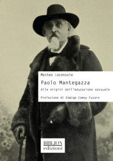 Paolo Mantegazza. Alle origini dell'educazione sessuale