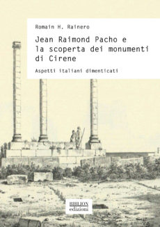 Jean Raimond Pacho e la scoperta dei monumenti di Cirene