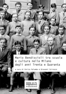 Mario Bendiscioli tra scuola e cultura  nella Milano degli anni Trenta e Quaranta
