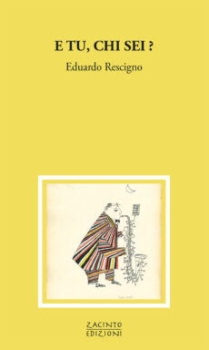 E tu, chi sei?