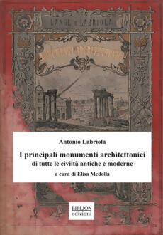 I principali monumenti architettonici di tutte le civiltà antiche e moderne
