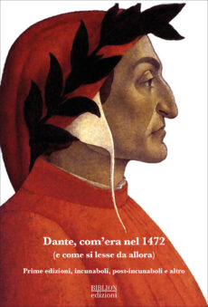 Dante, com’era nel 1472 (e come si lesse da allora)