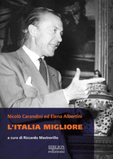 Nicolò Carandini ed Elena Albertini. L'Italia migliore