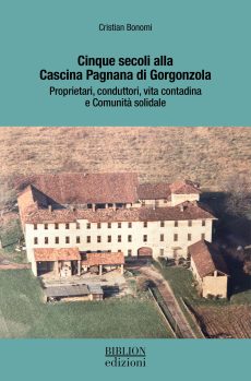 Cinque secoli alla Cascina Pagnana di Gorgonzola