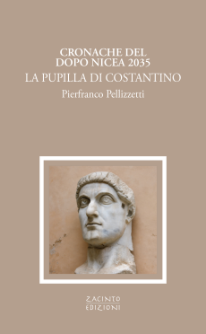Cronache del dopo Nicea 2035. La pupilla di Costantino