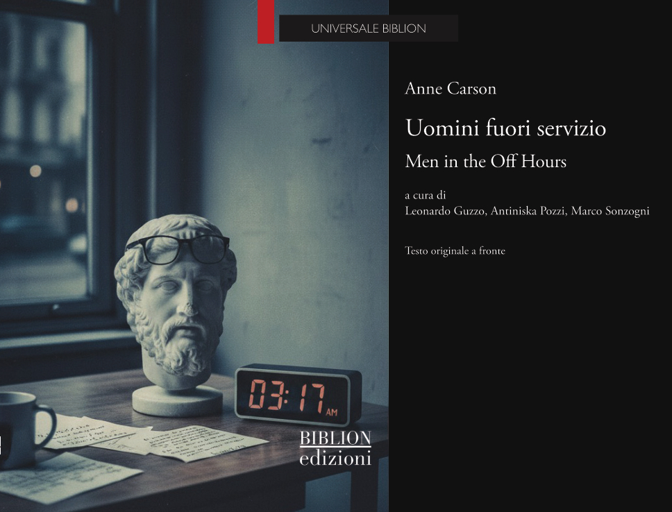 Anne Carson, Uomini fuori servizio, Men in the Off Hours, Nobel, Premio Nobel per la Letteratura 2026, traduzione, italiana